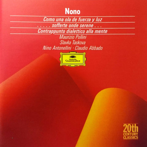 Nono* - Maurizio Pollini, Slavka Taskova, Nino Antonellini, Claudio Abbado - Como Una Ola De Fuerza Y Luz / Sofferte Onde Serene / Contrappunto Dialettico Alla Mente (CD, Comp, RM, RP) - USED