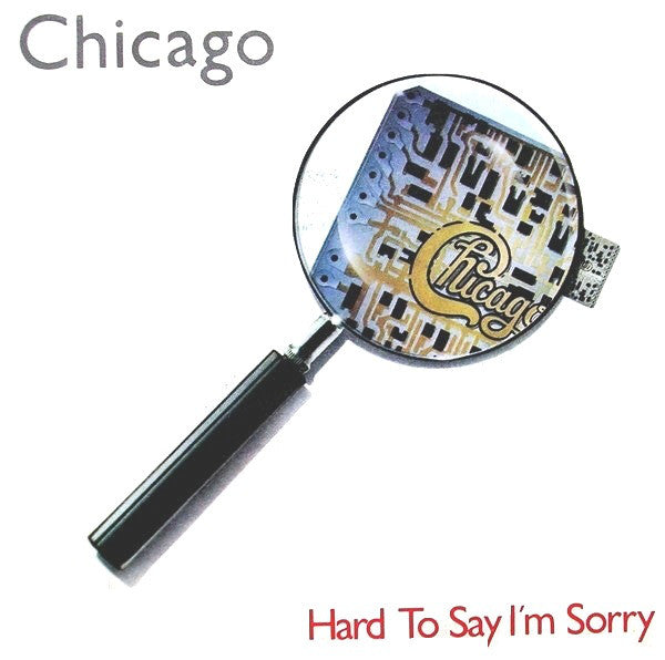 Chicago (2) - Hard To Say I'm Sorry  (7") - USED