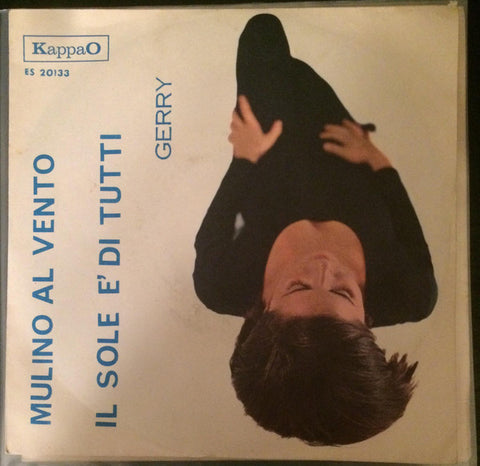 Gerry (13) - Mulino Al Vento / Il Sole È Di Tutti (7") - USED