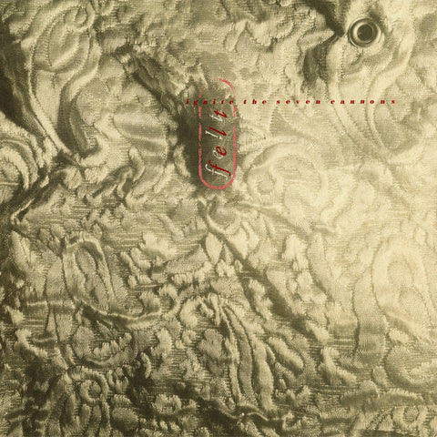 Felt - Ignite The Seven Cannons (LP, Album, RE) - NEW