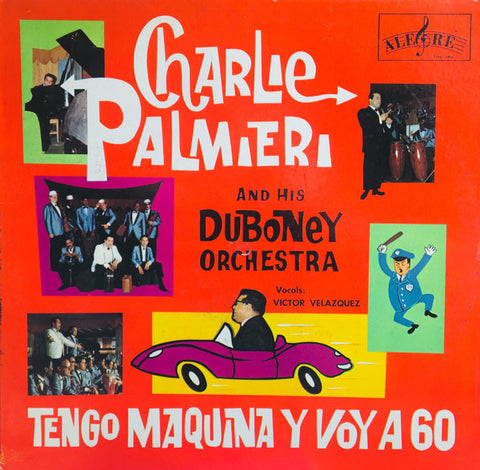 Charlie Palmieri And His Duboney Orchestra* - Tengo Maquina Y Voy A 60 (LP, Album, Mono, RE, RP, Hi-) - USED