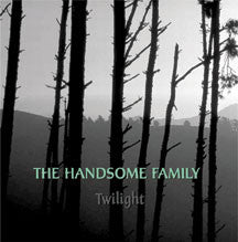 The Handsome Family - Twilight (CD, Album) - NEW