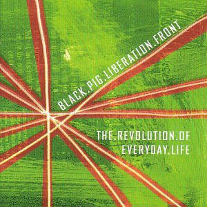 Black Pig Liberation Front - The Revolution Of Everyday Life (CD, Album) - USED