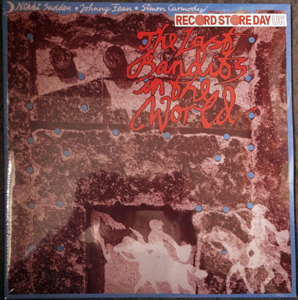 Nikki Sudden • Johnny Fean* • Simon Carmody - The Last Bandits In The World (2xLP, Album, RE, Gat) - NEW