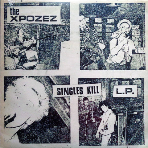 Xpozez - Singles Kill L.P. (LP, Comp, RM) - NEW