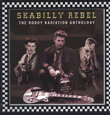 Roddy Radiation - Skabilly Rebel: The Roddy Radiation Anthology (LP, Album, Comp, RE) - NEW