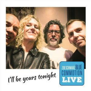 Zoe Schwarz Blue Commotion - I'll Be Yours Tonight - Live  (CD, Album) - NEW