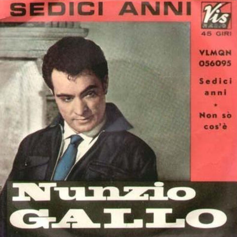 Nunzio Gallo - Sedici Anni (7") - USED