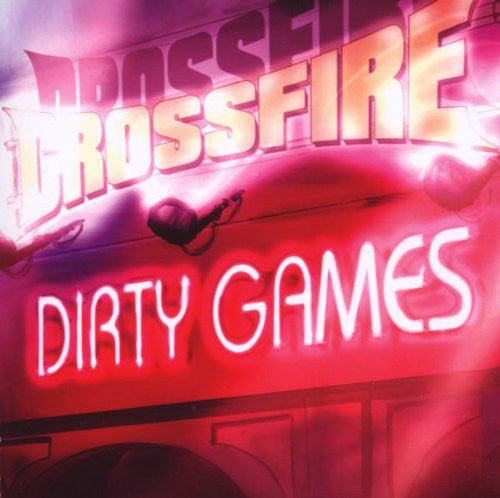 Crossfire (23) - Dirty Games (CD, Album) - NEW