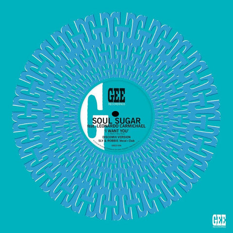 Soul Sugar Feat. Leonardo Carmichael With Sly & Robbie - I Want You (12", Maxi) - NEW