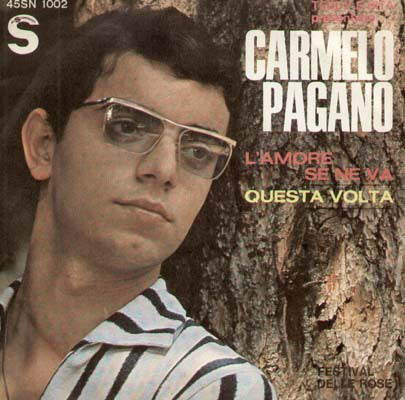 Carmelo Pagano - L'Amore Se Ne Va / Questa Volta (7") - USED