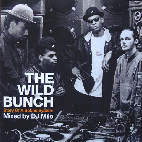 DJ Milo* - The Wild Bunch (Story Of A Sound System) (CD, Mixed) - USED