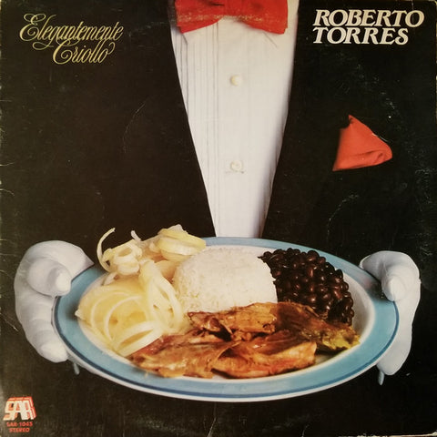 Roberto Torres - Elegantemente Criollo (LP, Album) - USED
