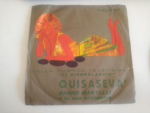 Bruno Martelli E La Sua Orchestra* / I Campioni - Quisasevà / Ma Perchè  (7") - USED