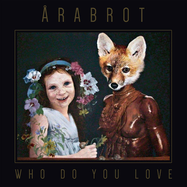 Årabrot - Who Do You Love (LP, Album) - NEW