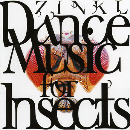 Zinkl* - Dance Music For Insects (CD, Album) - USED