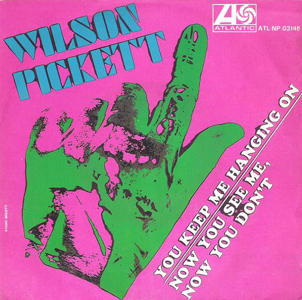 Wilson Pickett - You Keep Me Hanging On (7") - USED