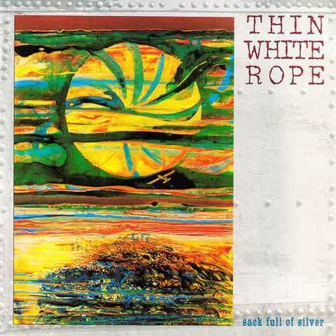 Thin White Rope - Sack Full Of Silver  (LP, Album, RM, Gre) - NEW
