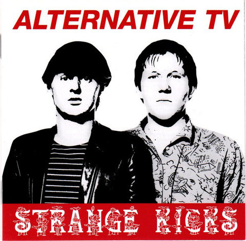 Alternative TV - Strange Kicks (CD, Album, RE) - NEW