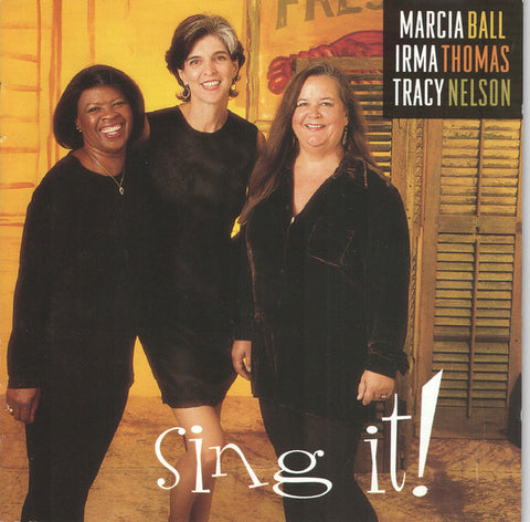 Marcia Ball, Irma Thomas, Tracy Nelson - Sing It! (CD, Album) - USED