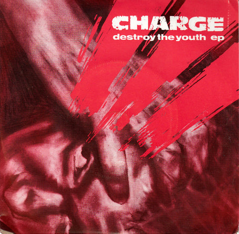 Charge - Destroy The Youth EP (7", EP) - USED