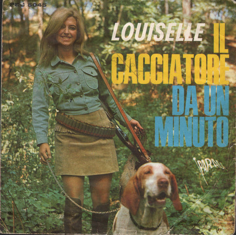 Louiselle - Il Cacciatore / Da Un Minuto (7") - USED