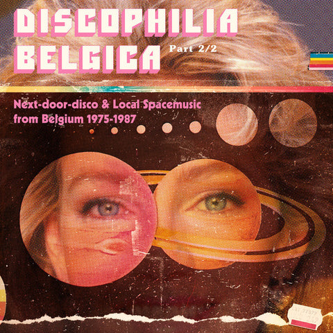 Various - Discophilia Belgica : Next-Door-Disco & Local Spacemusic From Belgium 1975-1987 (Part 2/2) (2xLP, Comp) - NEW