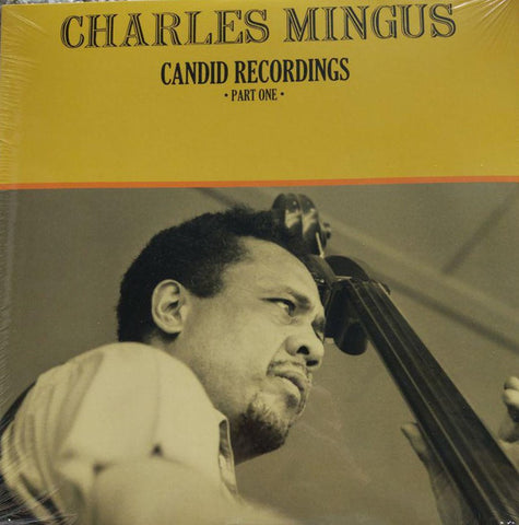 Charles Mingus - Candid Recordings ·Part One· (LP, Comp, Ltd, Num, Cle) - NEW