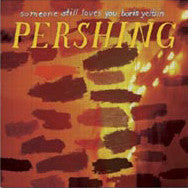 Someone Still Loves You Boris Yeltsin - Pershing (CD, Album) - USED