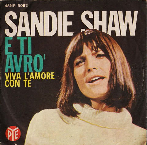 Sandie Shaw - E Ti Avrò / Viva L'Amore Con Te (7") - USED