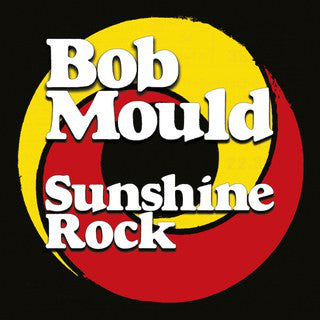 Bob Mould - Sunshine Rock (CD, Album) - NEW