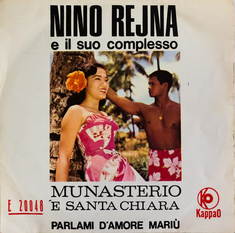 Nino Rejna Ed Il Suo Complesso - Munasterio 'E Santa Chiara / Parlami D'Amore Mariù (7") - USED