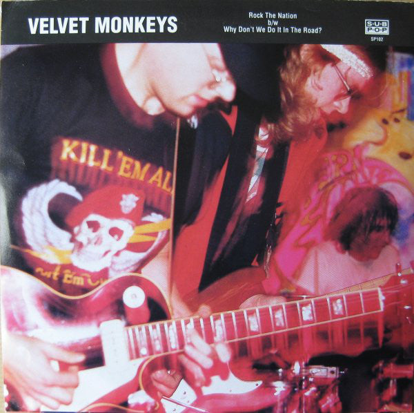 Velvet Monkeys* - Rock The Nation b/w Why Don't We Do It In The Road? (7", Single, Ltd) - USED