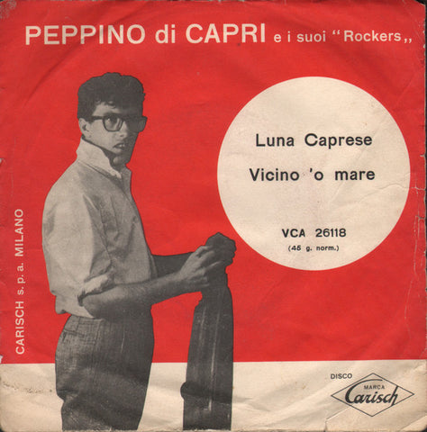 Peppino Di Capri E I Suoi Rockers - Luna Caprese / Vicino 'o Mare (7", Single, RE) - USED