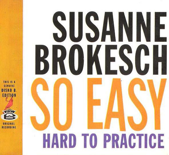 Susanne Brokesch - So Easy Hard To Practice (CD, Album) - USED