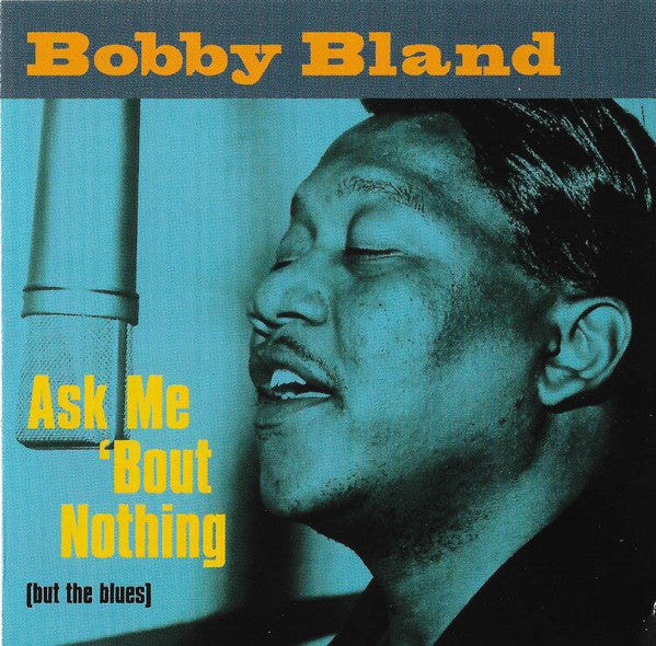 Bobby Bland - Ask Me 'Bout Nothing (But The Blues) (CD, Comp) - USED