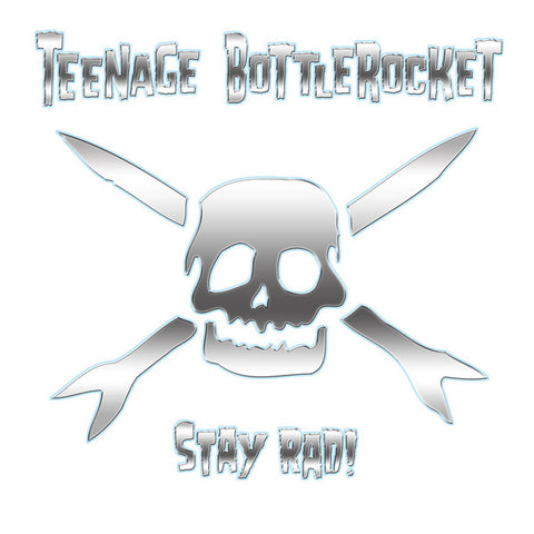 Teenage Bottlerocket - Stay Rad! (LP, Album) - NEW