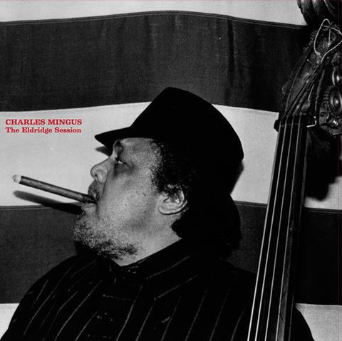 Charles Mingus - The Eldridge Session (LP, Comp) - NEW