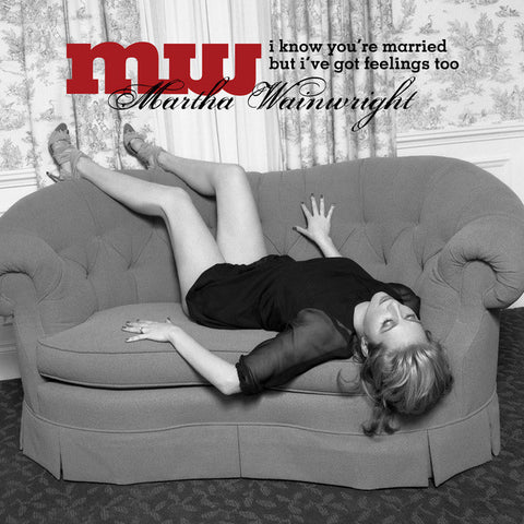 Martha Wainwright - I Know You're Married But I've Got Feelings Too (CD, Album) - USED
