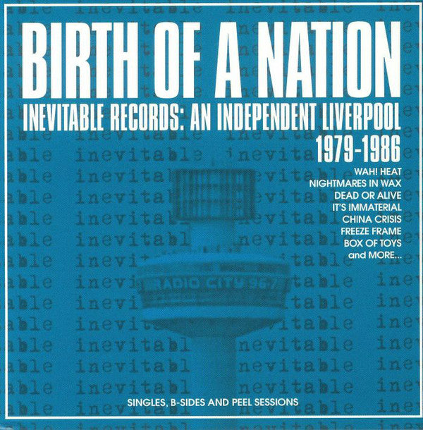 Various - Birth Of A Nation: Inevitable Records - An Independent Liverpool 1979-1986 (3xCD, Album, Comp, Dlx, RM) - NEW