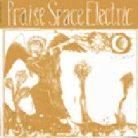 Praise Space Electric - Praise Space Electric (LP, Album) - USED