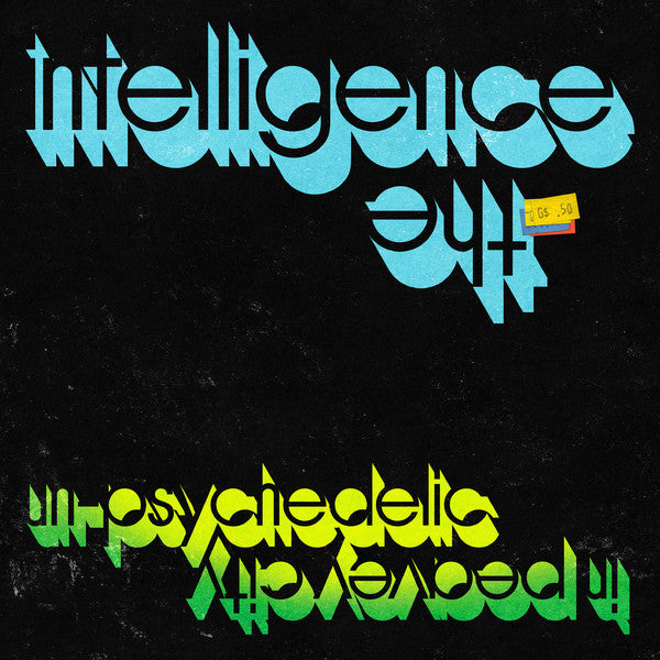 The Intelligence* - Un-Psychedelic in Peavey City (LP) - NEW