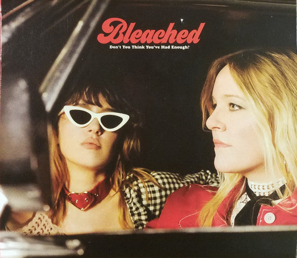 Bleached - Don't You Think You've Had Enough? (CD, Album) - USED