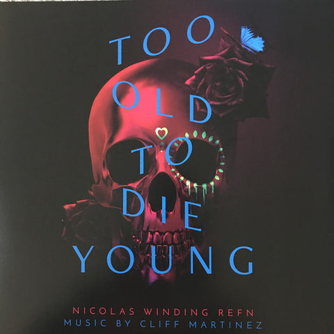 Cliff Martinez - Too Old To Die Young (Original Series Soundtrack) (2xLP, Album) - NEW