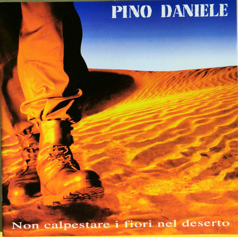 Pino Daniele - Non Calpestare I Fiori Nel Deserto (CD, Album) - USED