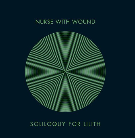 Nurse With Wound - Soliloquy For Lilith (3xCD, Album, RE, RP, Gre) - NEW