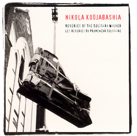 Nikola Kodjabashia - Reveries Of The Solitary Walker = Les Revéries Du Promeneur Solitaire (CD, Album) - USED