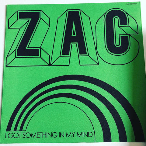 Zac (26) - I Got Something In My Mind (7", Single, Ltd, Gre) - NEW