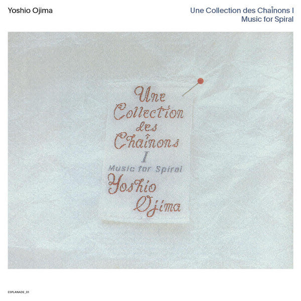 Yoshio Ojima - Une Collection Des Chaînons I: Music For Spiral (2xLP, RE) - NEW