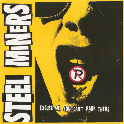 Steel Miners - Excuse Me, You Can't Park There (7") - USED